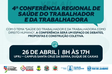 CAXIAS SERÁ SEDE DA QUARTA CONFERÊNCIA REGIONAL DE SAÚDE DO TRABALHADOR E DA TRABALHADORA